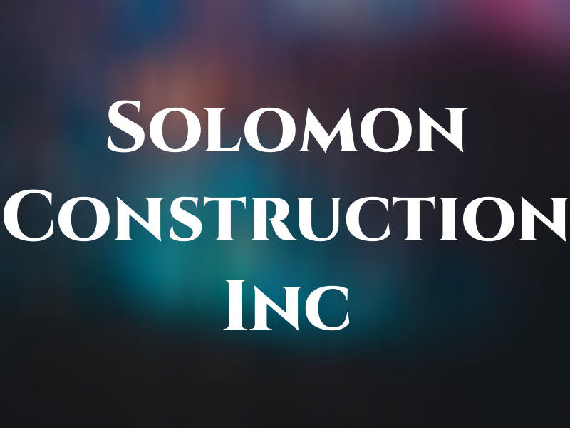 Solomon Construction Inc