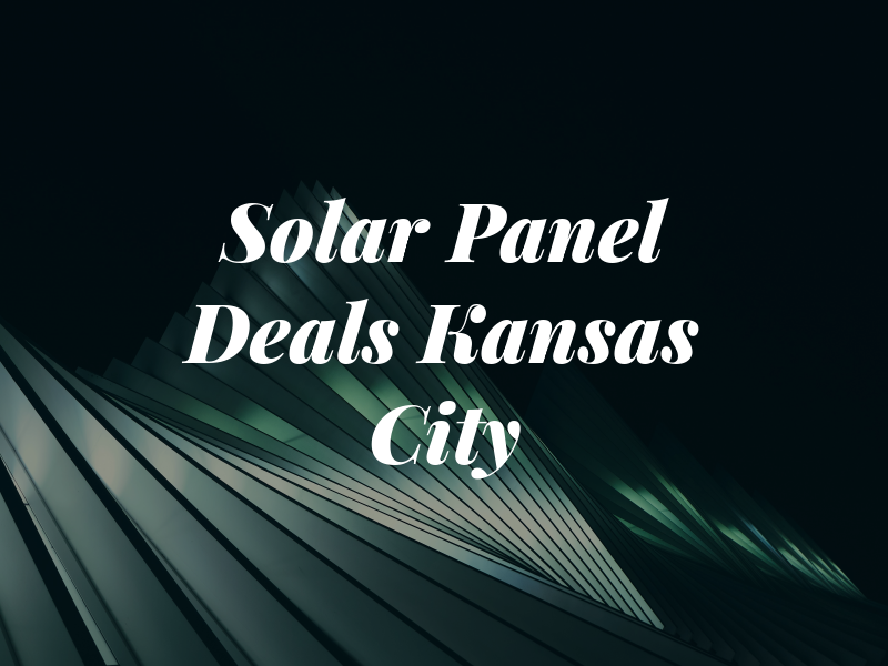 Solar Panel Deals Kansas City