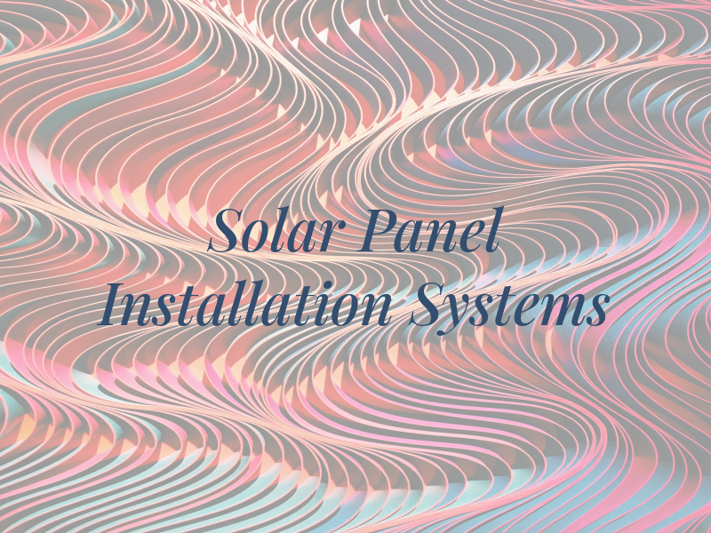 Solar Panel Installation Systems
