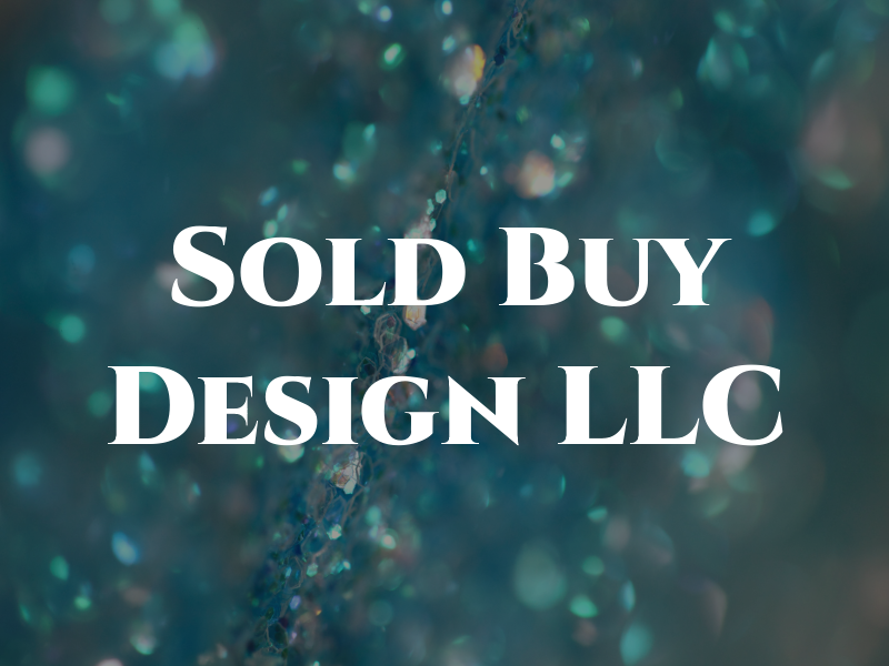 Sold Buy Design LLC