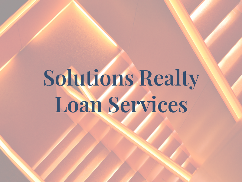 Solutions Realty & Loan Services