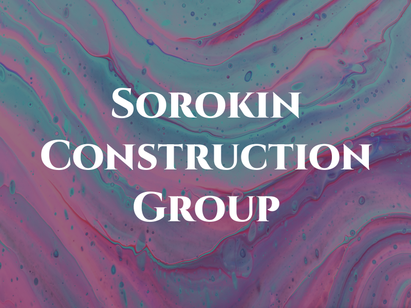 Sorokin Construction Group LLC