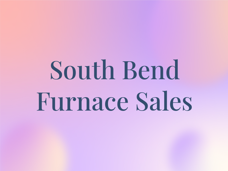 South Bend Furnace Sales