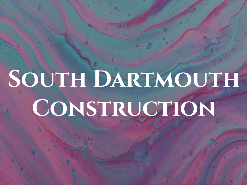 South Dartmouth Construction