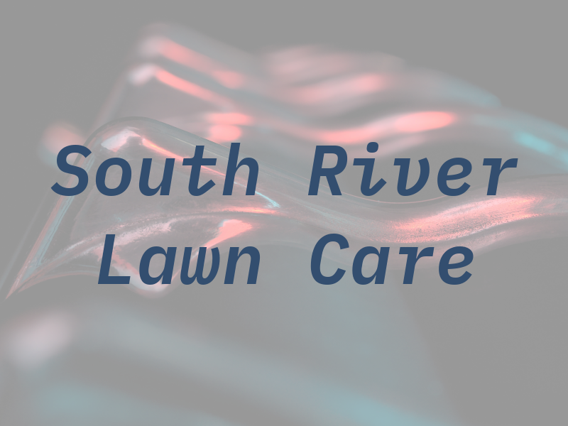 South River Lawn Care