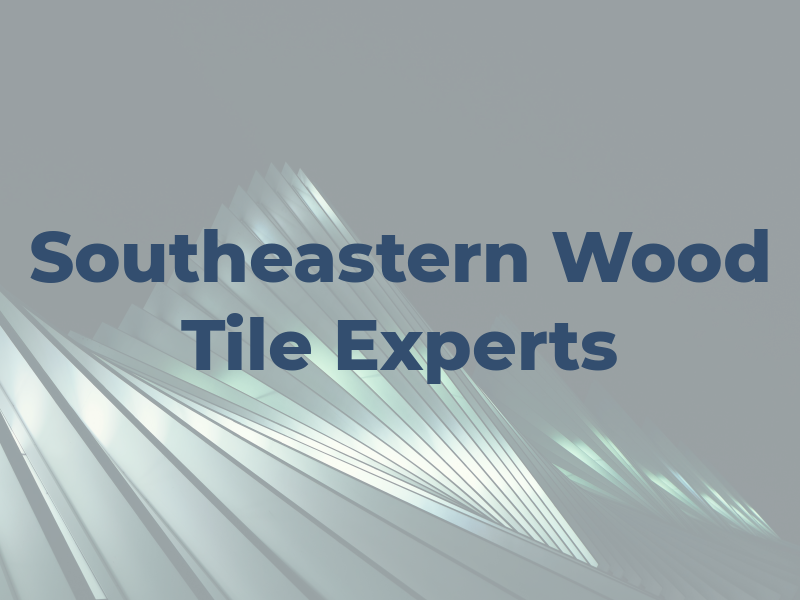 Southeastern Wood and Tile Experts