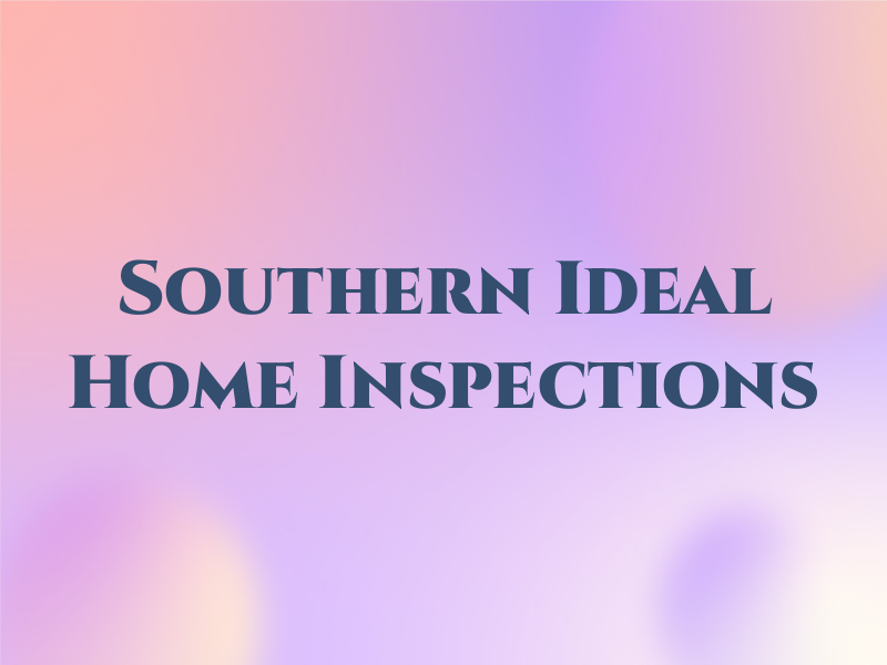 Southern Ideal Home Inspections