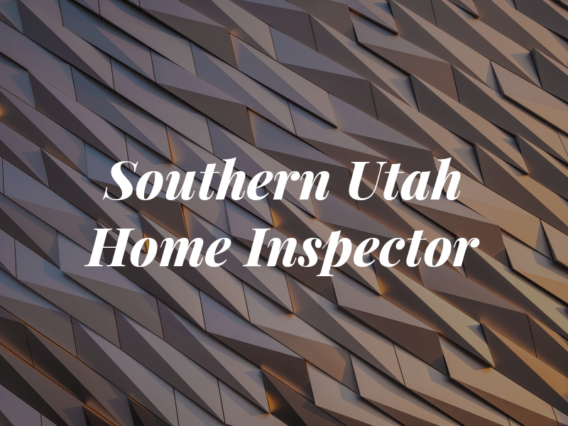 Southern Utah Home Inspector