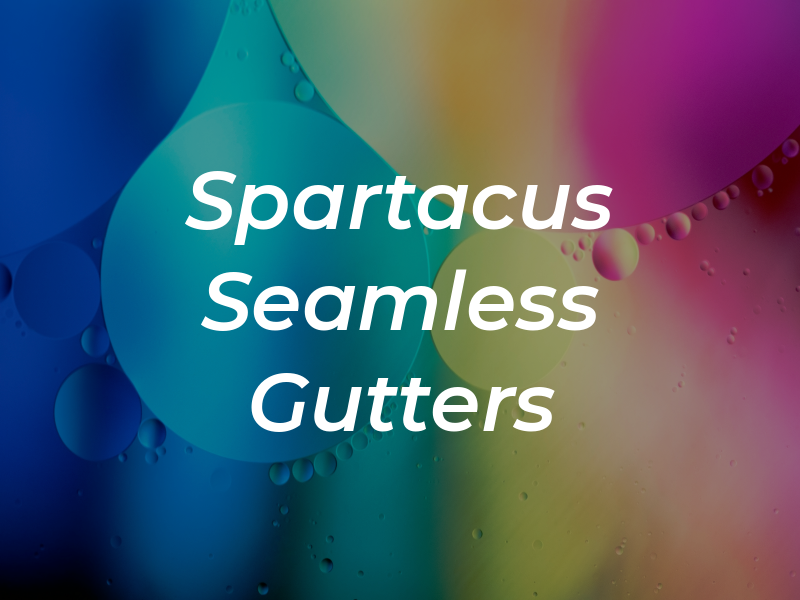 Spartacus Seamless Gutters