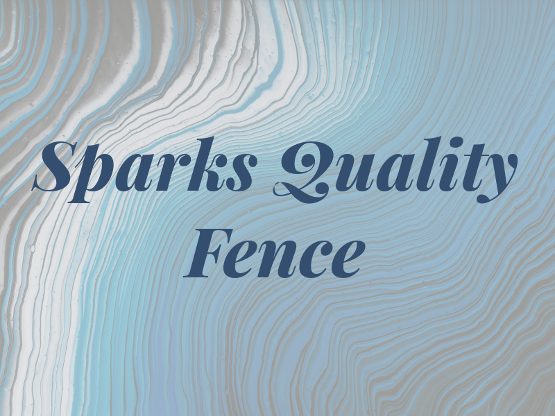 Sparks Quality Fence Co