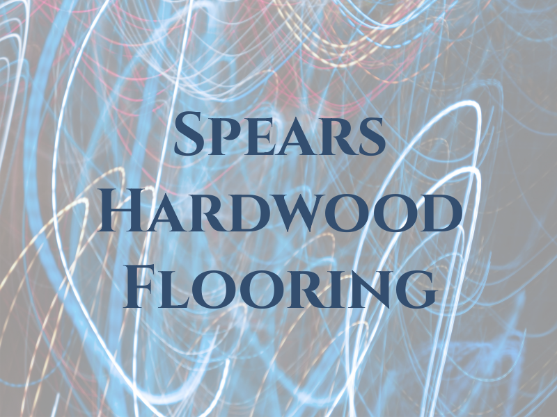Spears Hardwood Flooring
