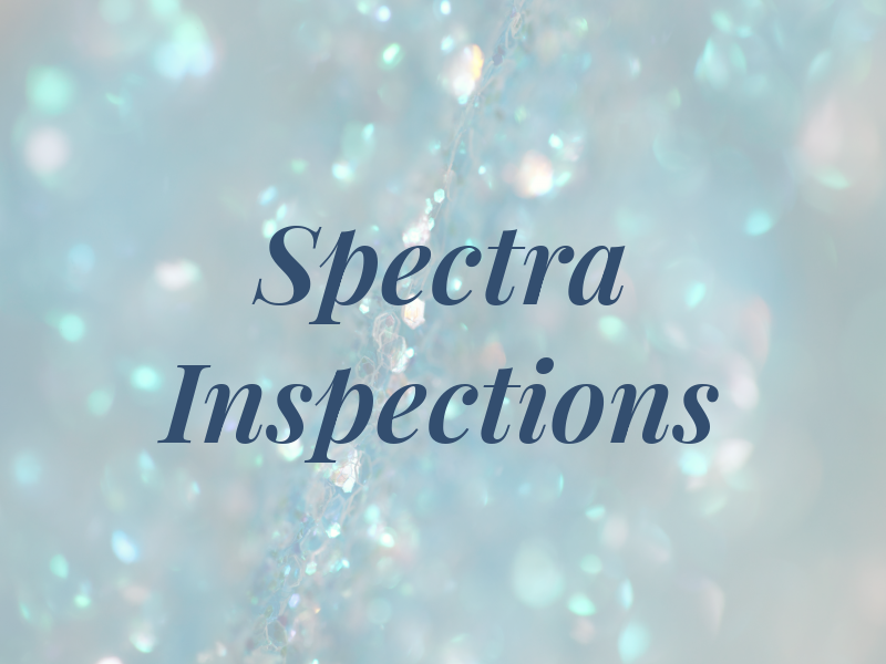 Spectra Inspections