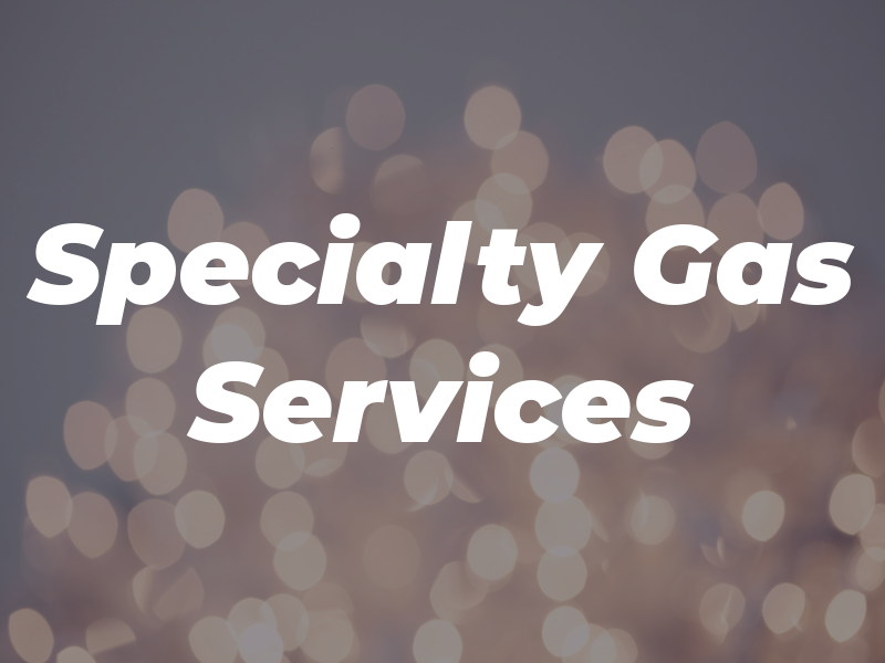 Specialty Gas Services