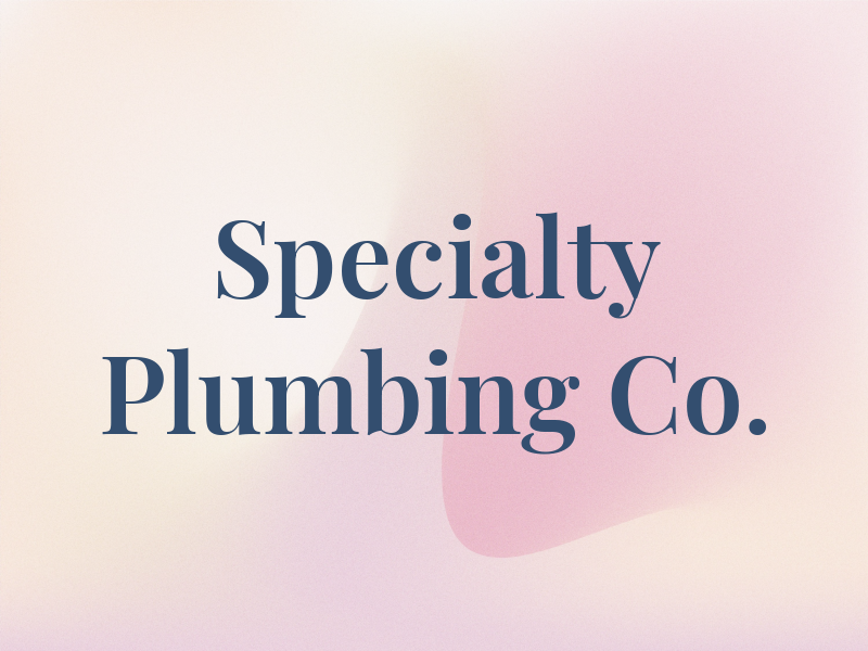 Specialty Plumbing Co.