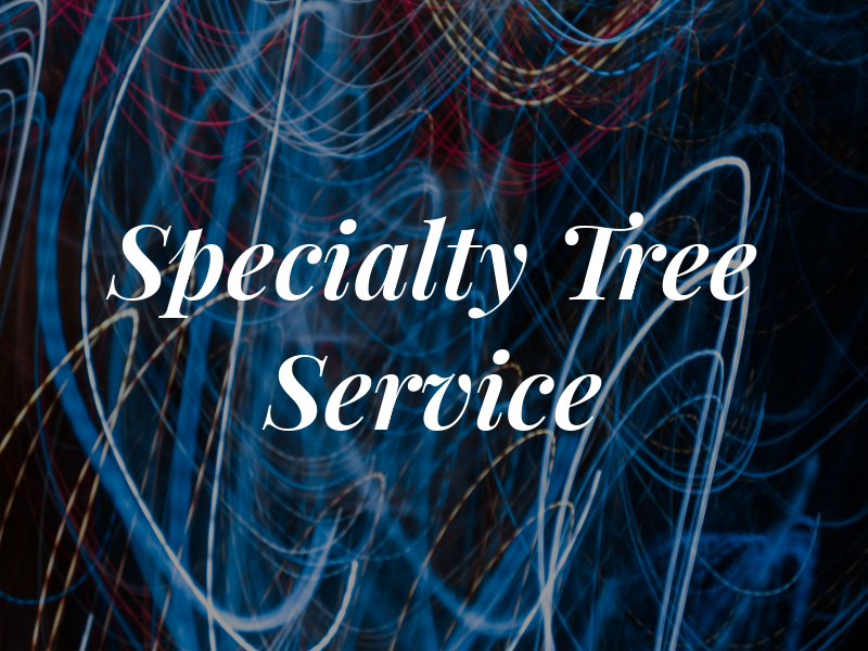 Specialty Tree Service LLC