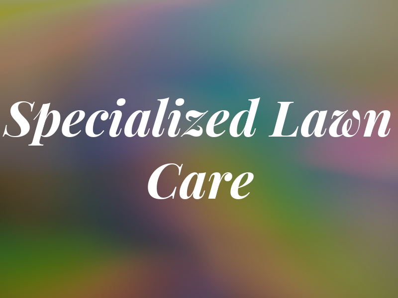 Specialized Lawn Care