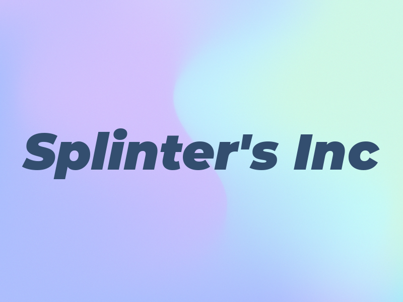 Splinter's Inc