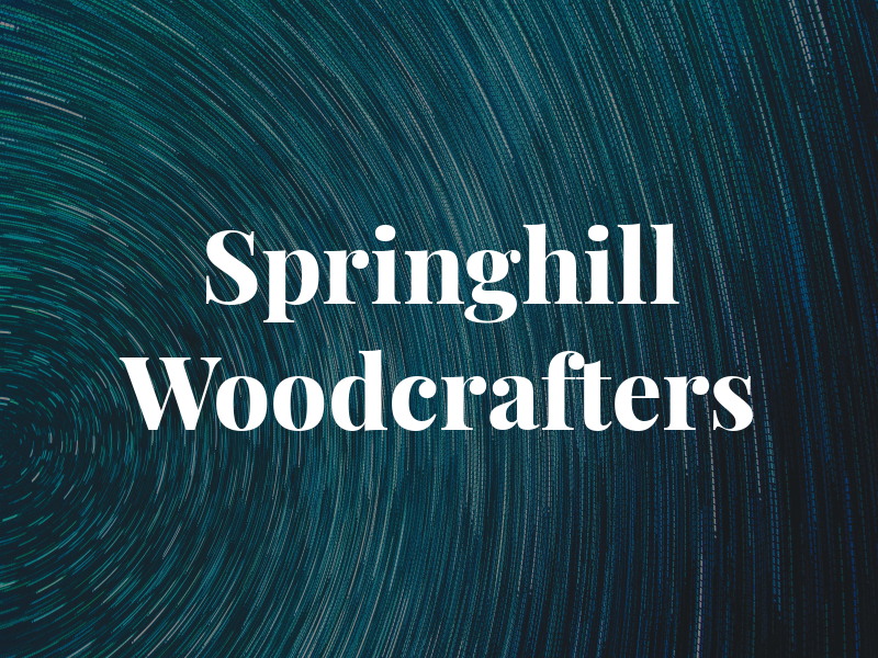 Springhill Woodcrafters