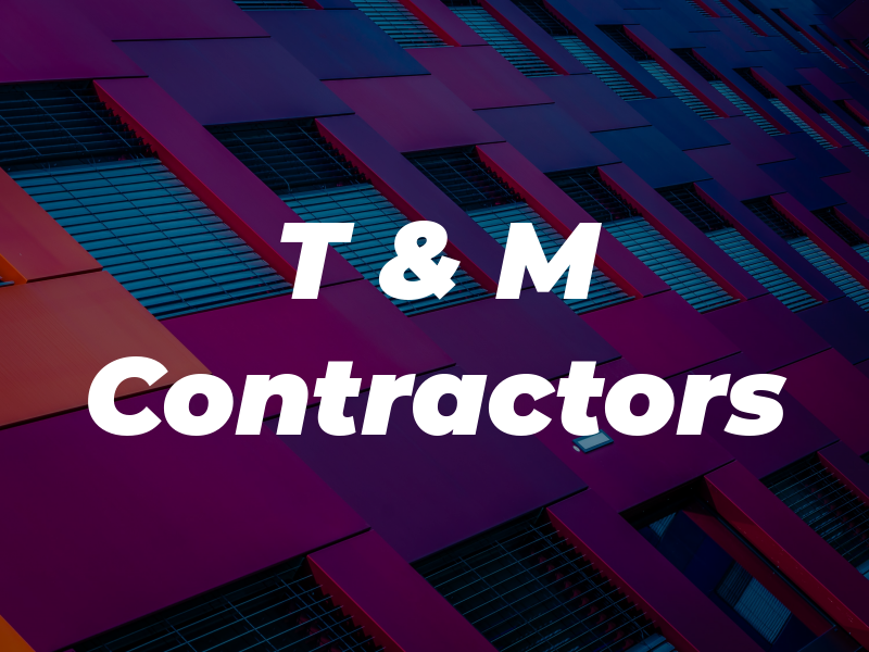 T & M Contractors