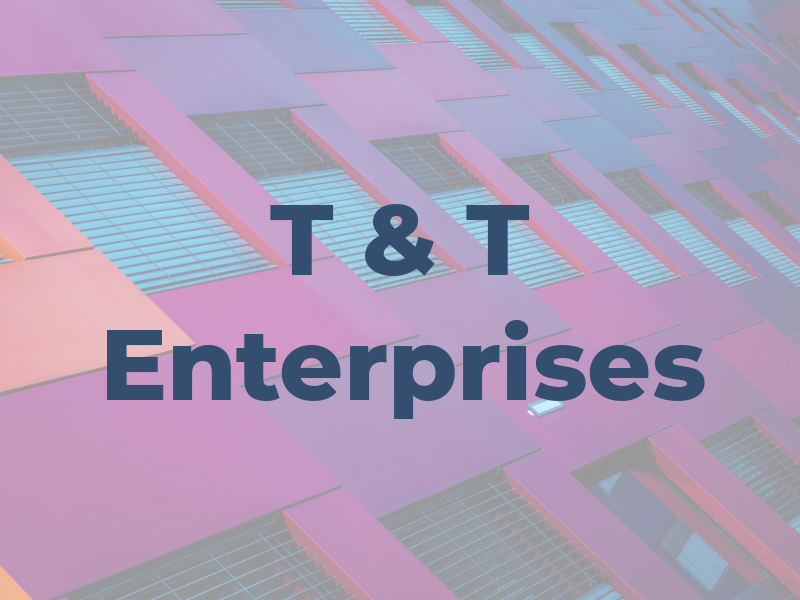 T & T Enterprises