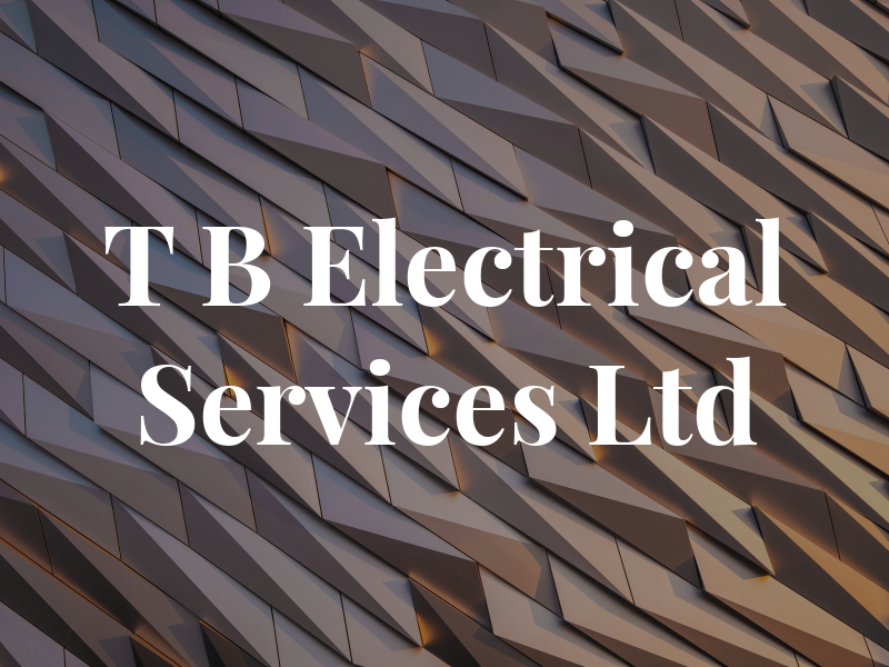 T B Electrical Services Ltd