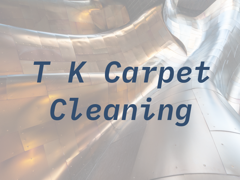 T K Carpet Cleaning
