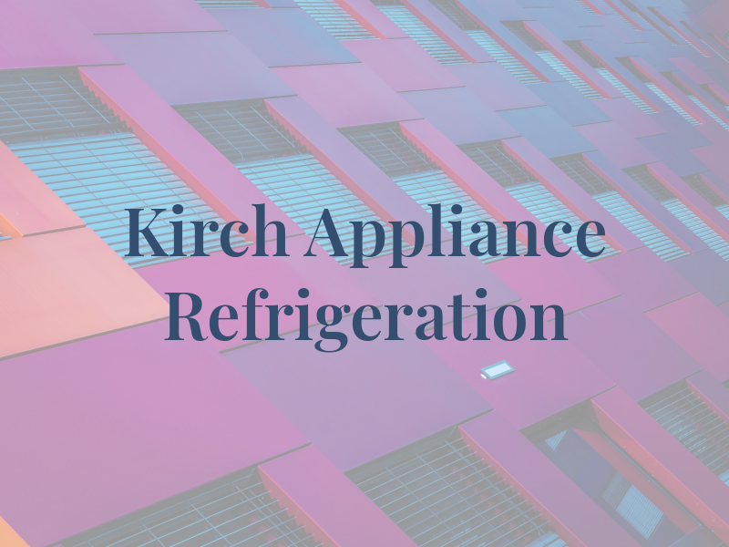 T L Kirch Appliance & Refrigeration