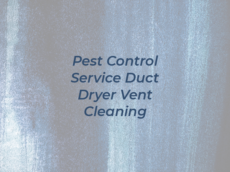 T&B Pest Control Service and Air Duct & Dryer Vent Cleaning LLC