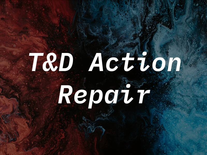 T&D Action Repair