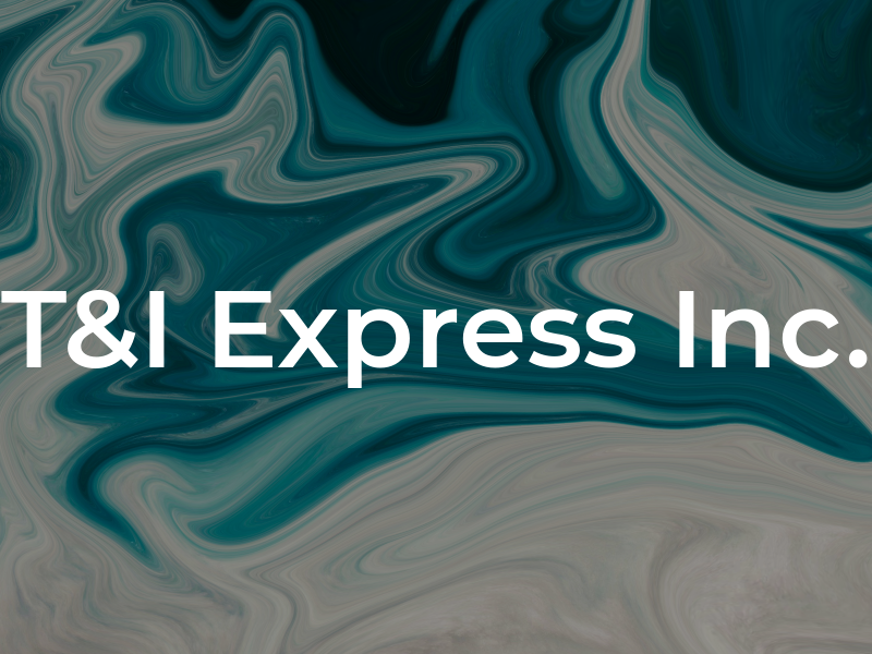 T&I Express Inc.