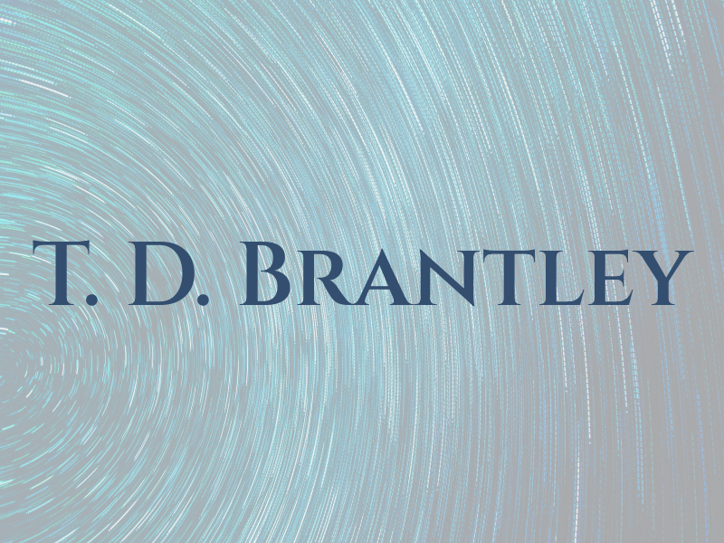 T. D. Brantley