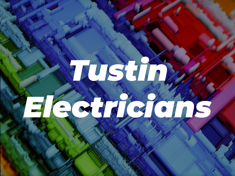 Tustin Electricians