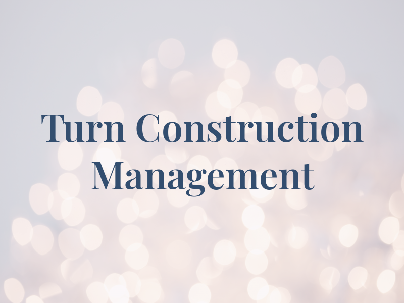 Turn Key Construction Management Inc