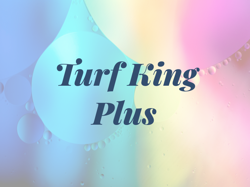 Turf King Plus