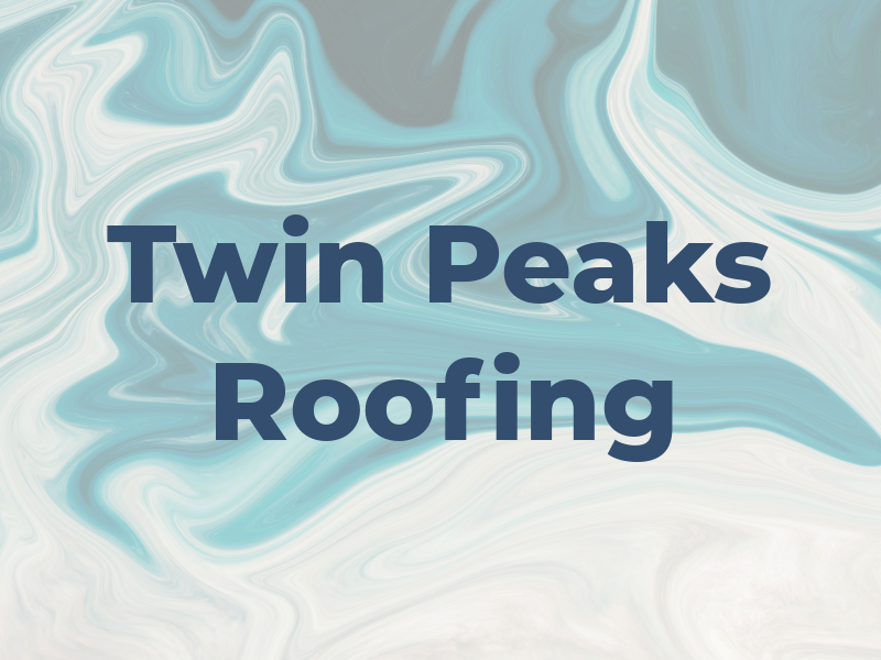 Twin Peaks Roofing