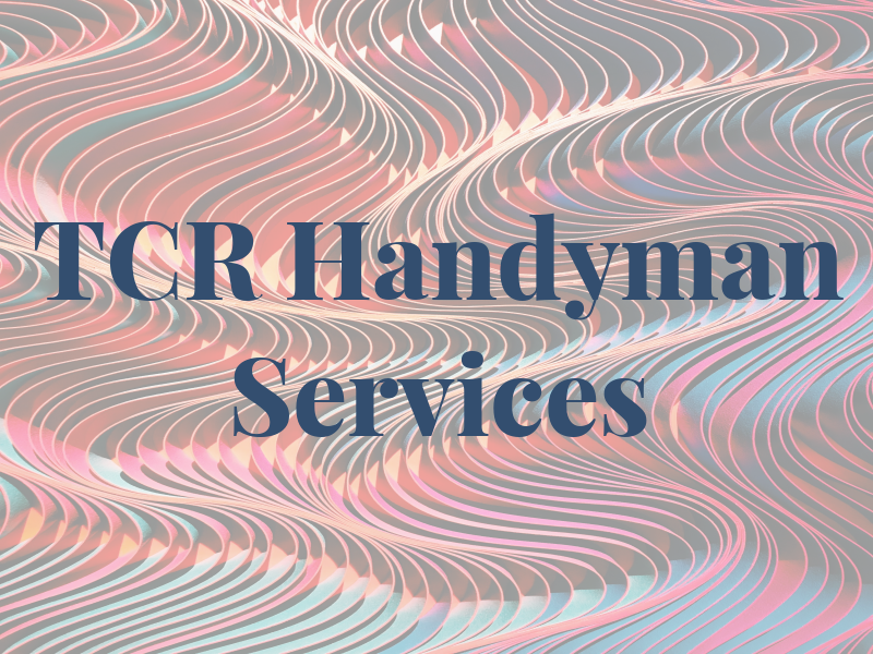 TCR Handyman Services