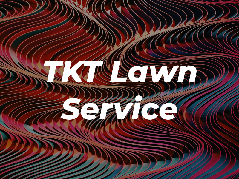 TKT Lawn Service