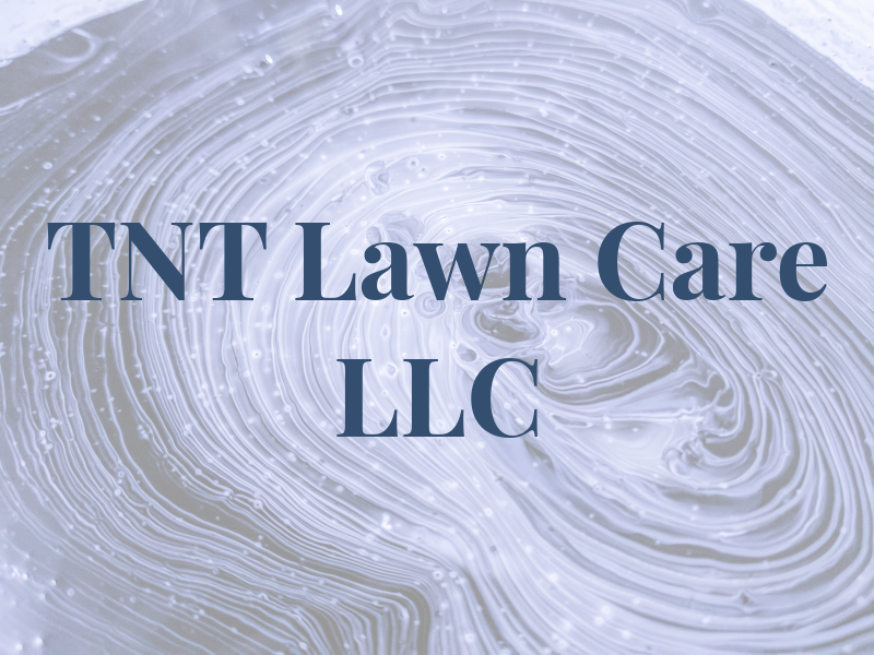 TNT Lawn Care LLC