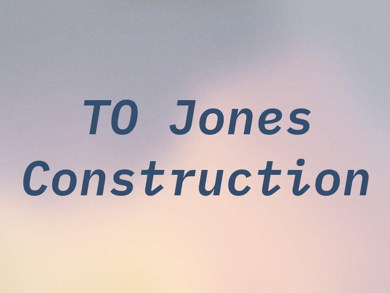 TO Jones Construction