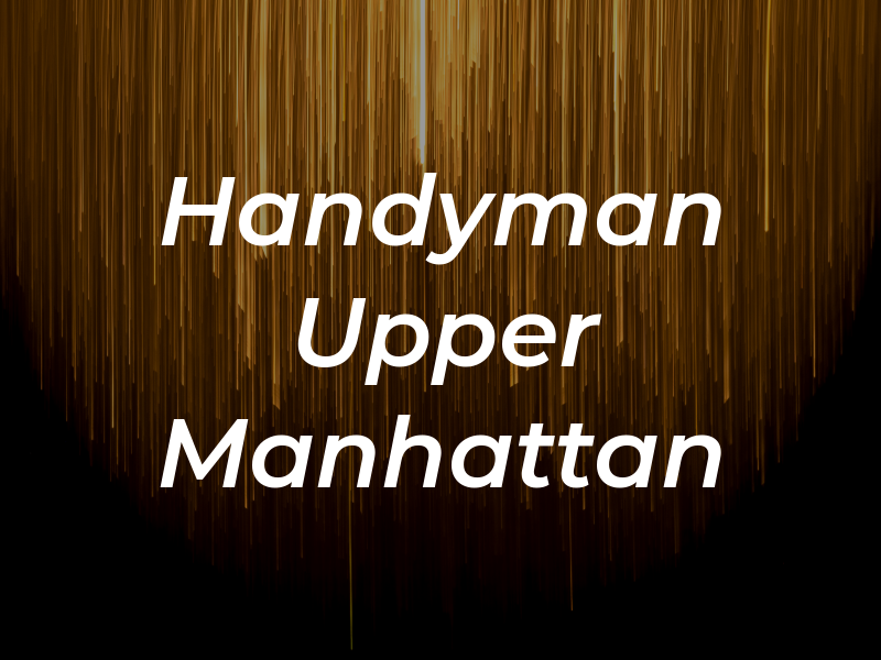 TTY Handyman Upper Manhattan