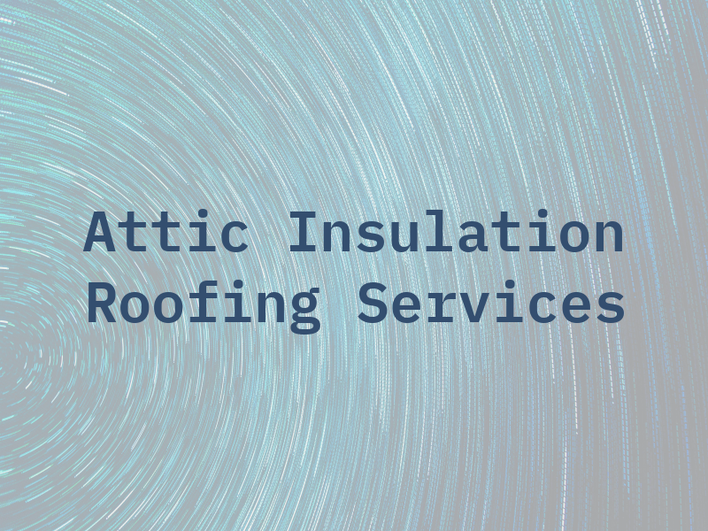 TWP Attic Insulation & Roofing Services Co