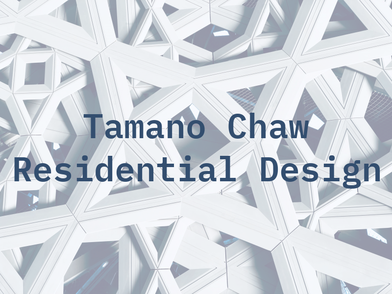 Tamano & Chaw Residential Design