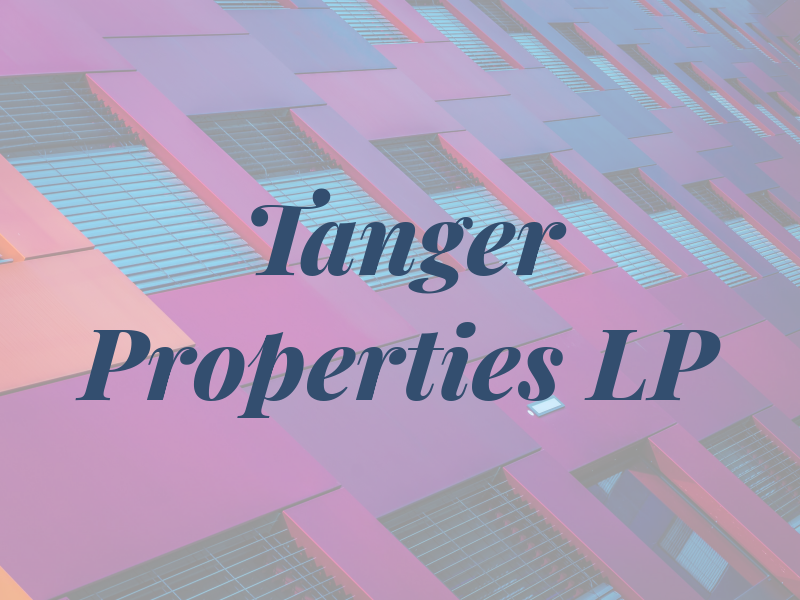 Tanger Properties LP
