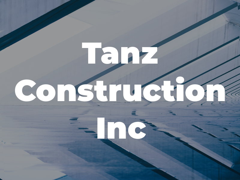 Tanz Construction Inc