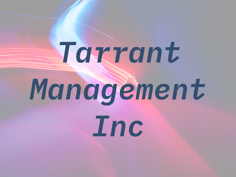 Tarrant Management Inc