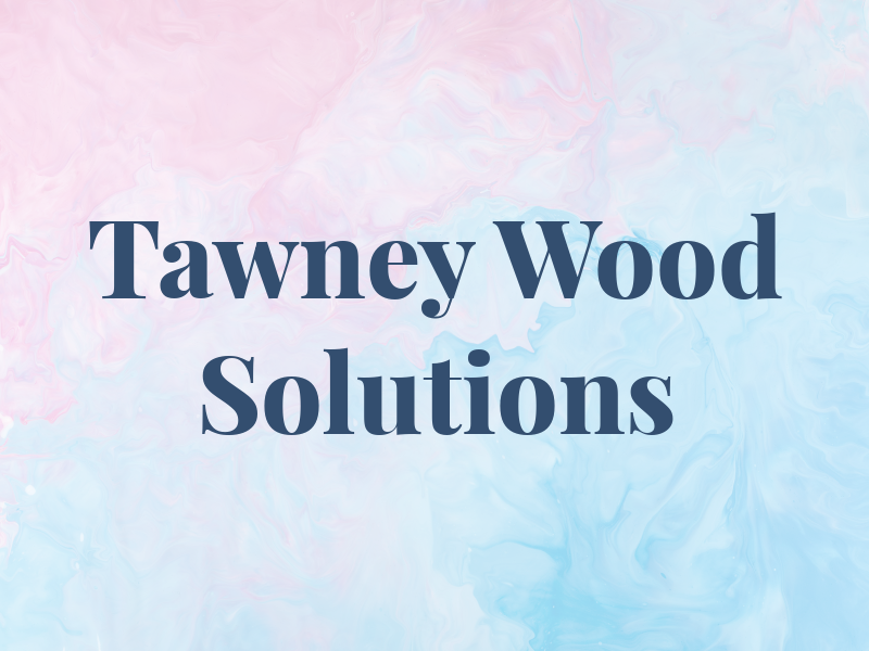Tawney Wood Solutions