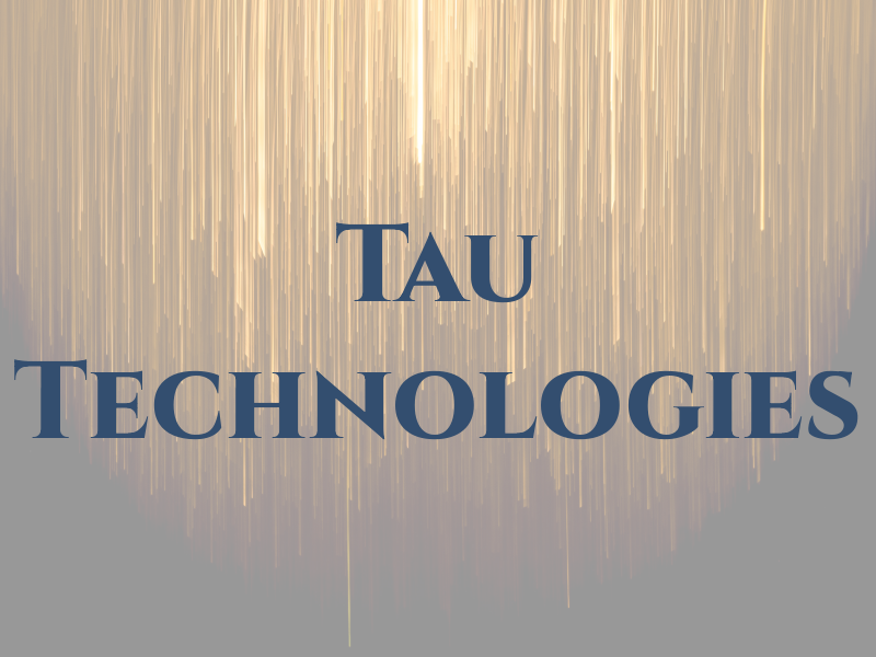Tau Technologies