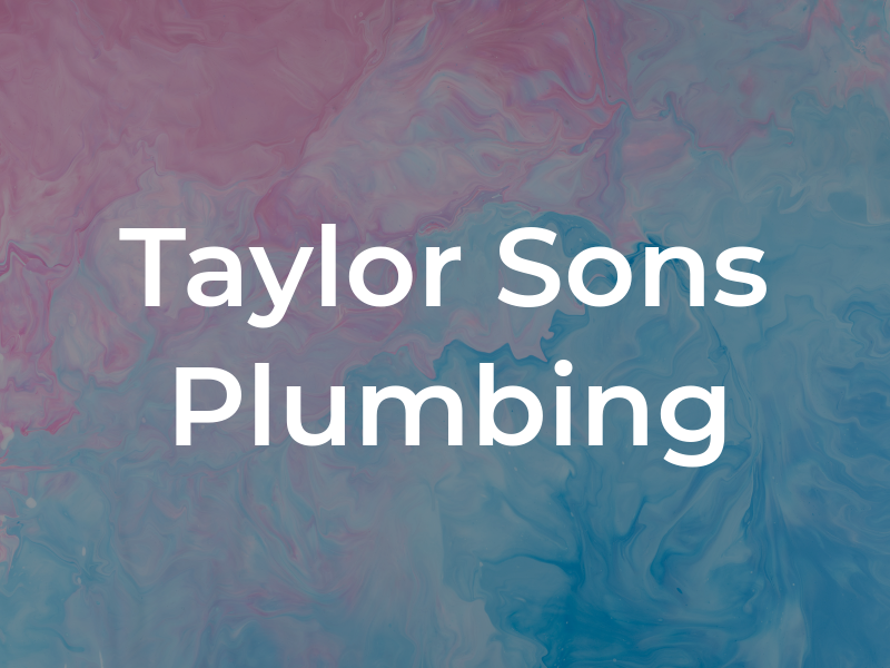 Taylor & Sons Plumbing