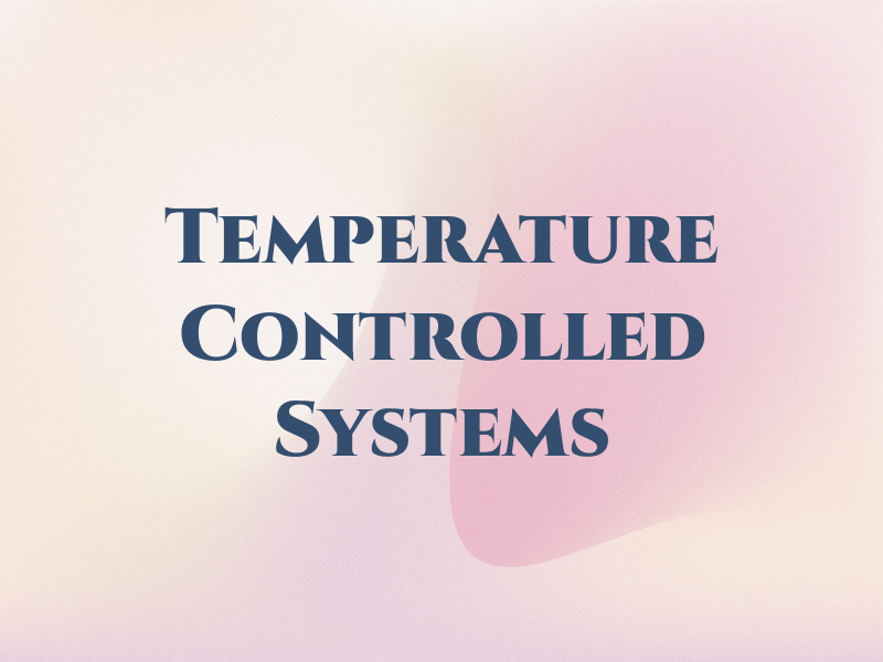 Temperature Controlled Systems