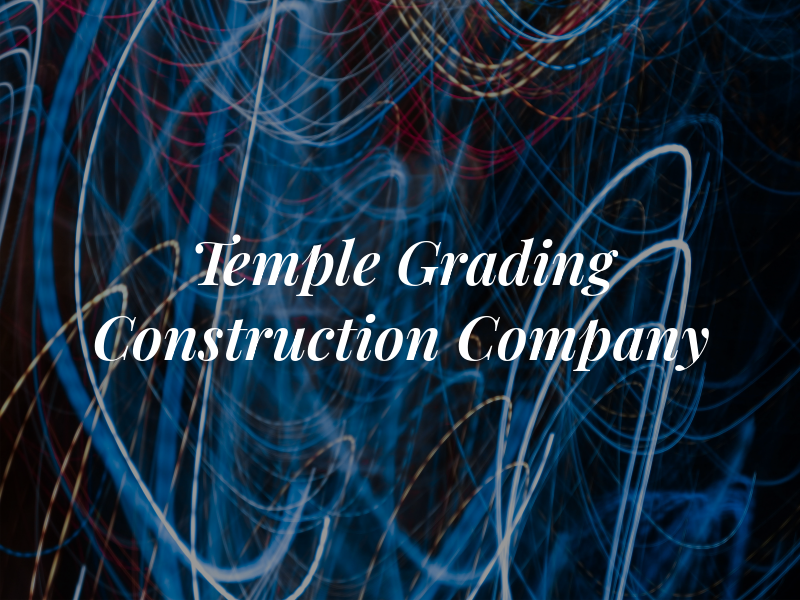 Temple Grading and Construction Company